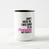 Je suis tasse non parfaite impressionnante (Centre)