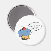 Je suis tellement cuit maintenant Magnet (Recto/Verso)