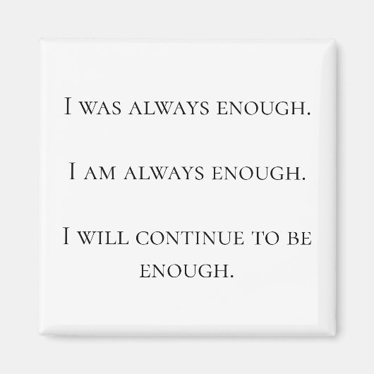 'Je suis toujours assez' aimant (Devant)