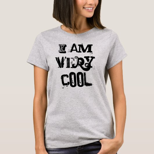 Je Suis Très Cool T-shirt Femme (Devant)