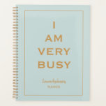 "Je suis très occupé" Bleu et or Planner<br><div class="desc">Chic stylisé Planificateur personnalisé non daté avec l'expression "Je suis très occupé" dans un arrière - plan gris bleu et des lettres d'or.</div>