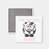 Je suis trop mignon pour manger - Vache Magnet (Recto/Verso)