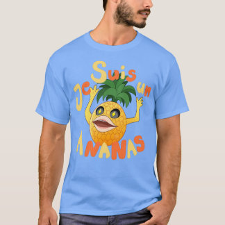 Je Suis Un Ananas  T-shirt