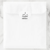 Je suis un autocollant en édition limitée (Sac)