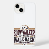 Je suis un marcheur lent mais jamais un coque ipho (Verso)