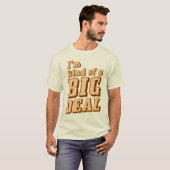 Je suis un peu un T-shirt d'AFFAIRE (Devant entier)