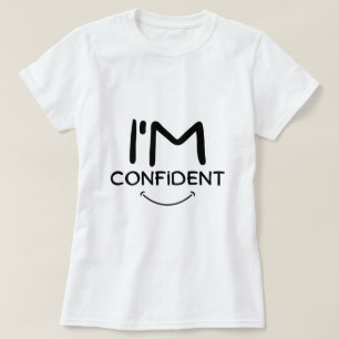 Je suis un T-shirt confiant