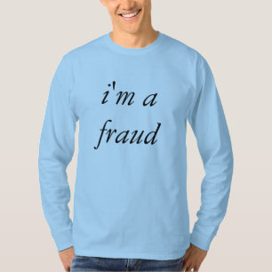 je suis un T-shirt de fraude