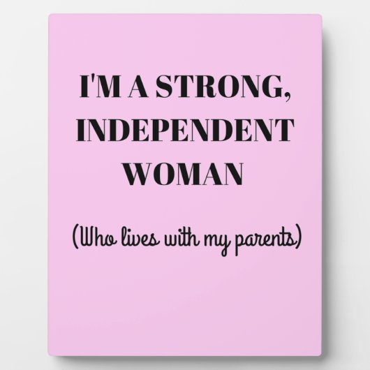 Je suis une femme forte et indépendante - Plaque d (Devant)