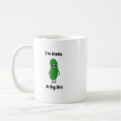 Je suis une grosse tasse de Dill. (Gauche)