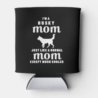 Je suis une maman Husky sauf beaucoup Glacière