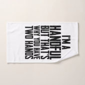 Je suis une poignée, mais c'est pourquoi vous avez (Serviette à main)