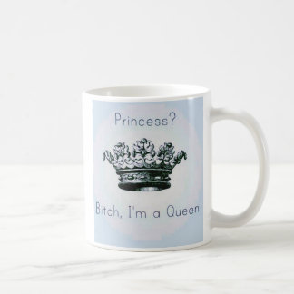 Je suis une tasse de reine