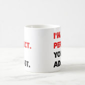 Je suis une tasse drôle parfaite (Centre)