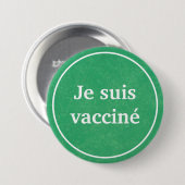 Je suis vacciné (Groene Button) Ronde Button 7,6 Cm (Voorkant /achterkant)