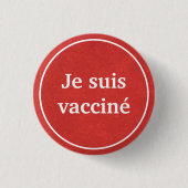 Je suis vacciné (rood) Button in de Franse taal (Voorkant)