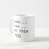 Je Suis Venu... J'Ai Vu... J'ai cette Mug de café  (Devant gauche)