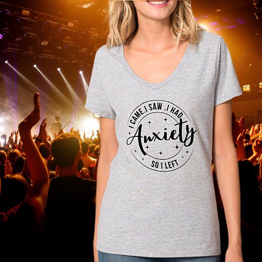 Je suis venu. J'ai vu. J'avais des T-Shirt anxieux