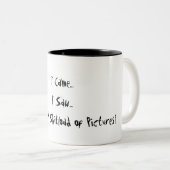 Je Suis Venue, J'Ai Vu, La Mug De Café (Devant droit)