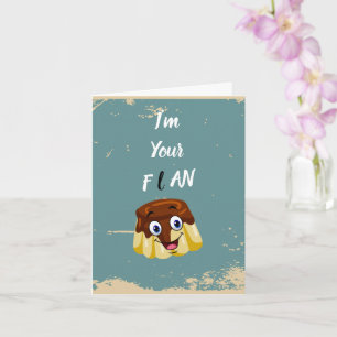 Je suis votre carte d'anniversaire de flan