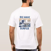"Je T-shirt surfant ai surfé cette vague" (Dos)