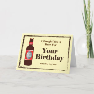 Je T'Ai Acheté Une Carte D'Anniversaire De Bière