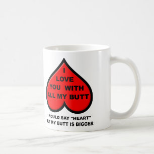 Je t'aime avec tout mon cul Mug drôle