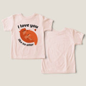 Je t'aime comme nulle autre loutre (Design Recto & Verso)