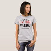 Je T'Aime Maman T-Shirt (Devant entier)