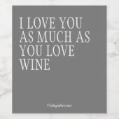 Je T'Aime, Montre Ton Amour Funny Vin Étiquette (Étiquettes simples)