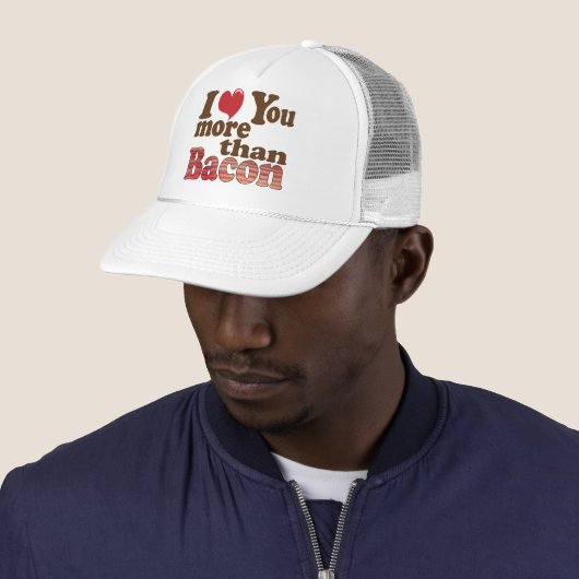 Je T'Aime Plus Que Casquette Bacon (En situation)