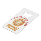 Je T'Aime Plus Que De La Pizza (Dos Angle)