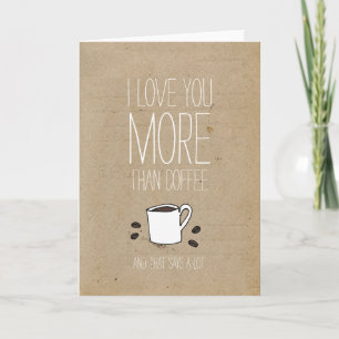 Je t'aime plus que du café Valentines carte