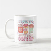 Je t'aime plus que du café Valentine's Mug (Gauche)