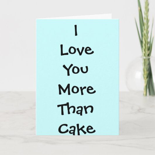 JE T'AIME PLUS QUE LA carte de voeux CAKE (Devant)