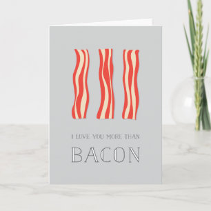 Je T'Aime Plus Que La Carte Valentine Bacon