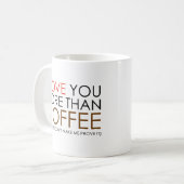 Je t'aime plus que la tasse de café (Devant gauche)