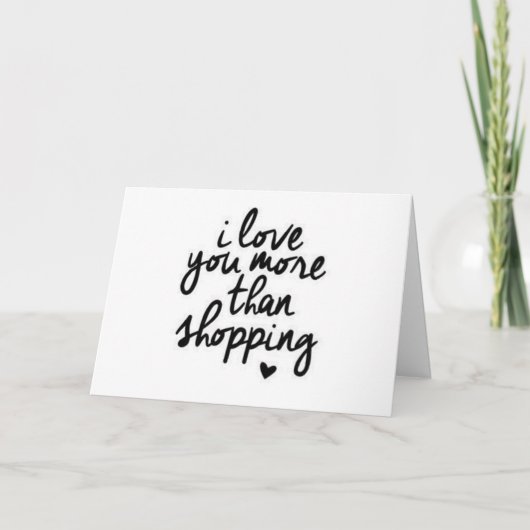**JE T'AIME PLUS QUE LE SHOPPING** CARTE D'AMOUR (Devant)