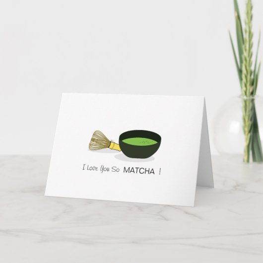 Je T'Aime Si MATCHA ! Carte de vœux pliées (Devant)