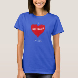 Je t'aime, soeur, le T-shirt féminin