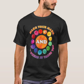 Je teken maken en zien waar je heengaat. t-shirt