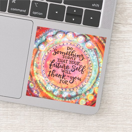 Je toekomstige zelf zal je Inspirerend bedanken Sticker (Detail)
