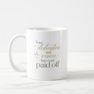 Je Toewijding Heeft Vruchten Afgeworpen Nieuw Baan Koffiemok