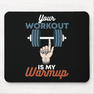 Je training is mijn warming-up - grappige powerlif muismat