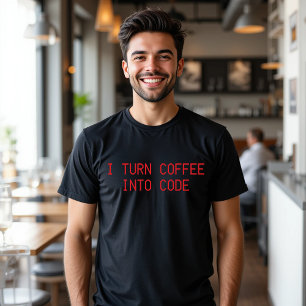 Je Transforme Le Café En Code T-Shirt Funny Food
