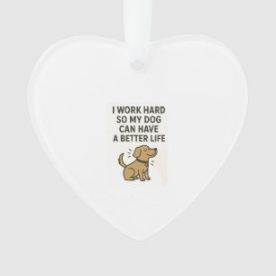 Je Travaille Dur Pour Mon Chien � Citation Mignonn