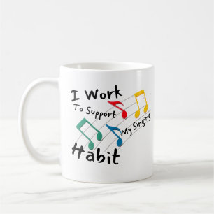 Je Travaille Pour Soutenir Mon Habit Chanteur Mug