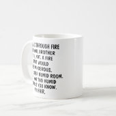  Je traverserais le feu pour toi, Frère, la Mug de (Devant gauche)