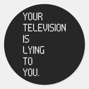 Je tv liegt tegen je Grappige Humor (op ba Ronde Sticker