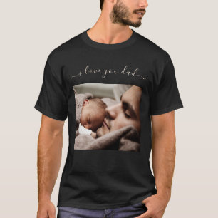 Je vader foto T-shirt met tekst - I Love You Dad